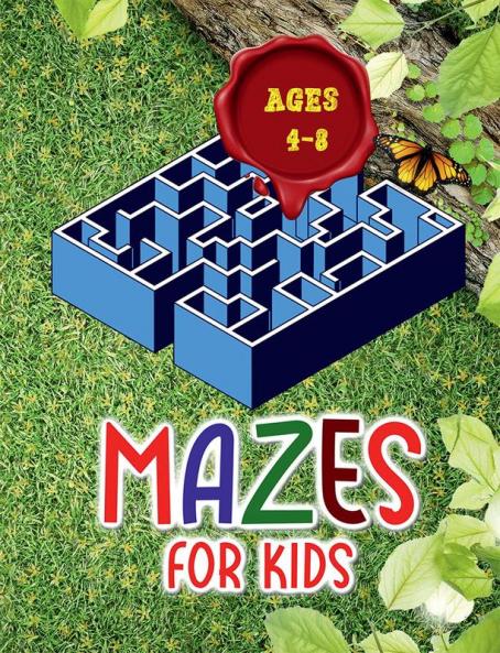 Mazes for kids ages 4 - 8 : Activity Book with Puzzles for Children and Fun and Challenging Mazes