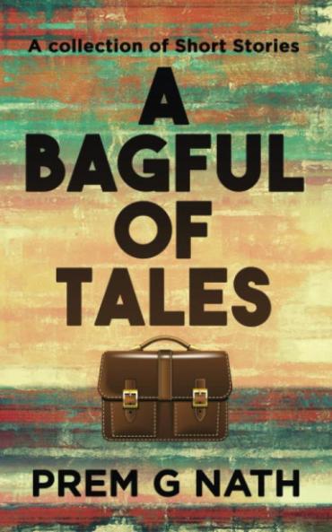 A Bagful of Tales : A Collection of Short Stories