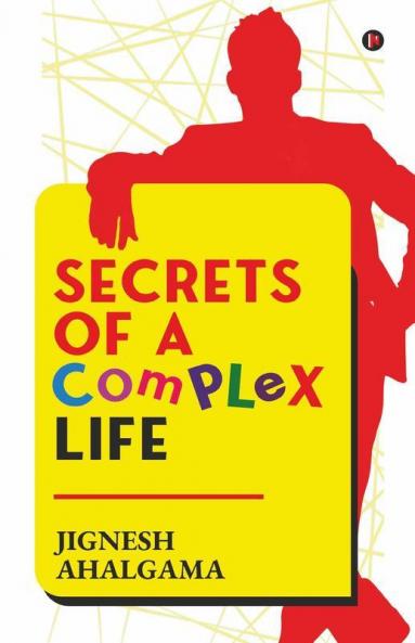 Secrets Of A Complex Life
