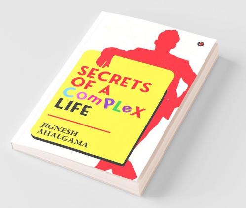 Secrets Of A Complex Life