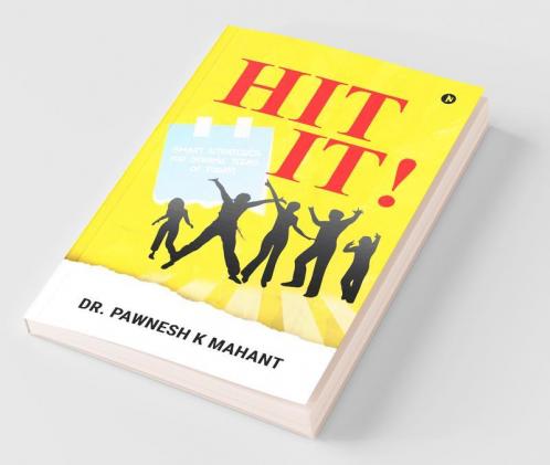 Hit It!: Smart Strategies For Dynamic Teens Of Today!