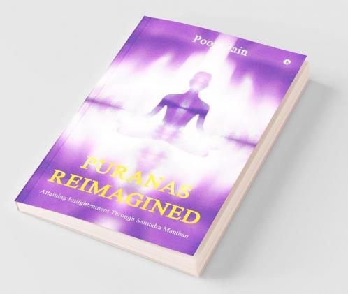 Puranas Reimagined : Attaining Enlightenment Through Samudra Manthan