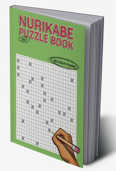 Nurikabe Puzzle Book 24x24 Vol I : 80 24x24 Puzzles to Solve Great for Kids Teens Adults & Seniors Logic Brain Games Stress Relief & Relaxation 8.5” x 11”