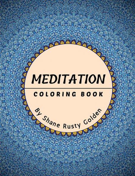 Meditation Coloring Book : Amazing Mandala stress relief designs | Made for adults relaxation and meditation therapy | Specially designed to soothe the soul