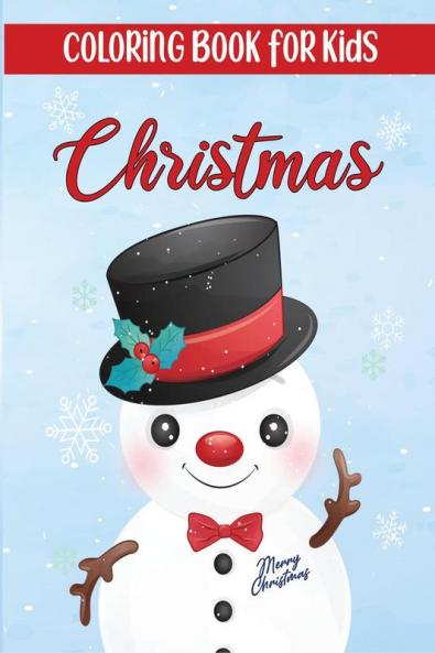 Christmas Coloring Book For Kids : Fun Children's Christmas Gift or Present for Toddlers & Kids - Beautiful Pages to Color with Santa ... & More! (Christmas Coloring Books for Toddlers)