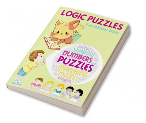 Logic puzzles for clever kids : Educational workbook with different activities for age 4+