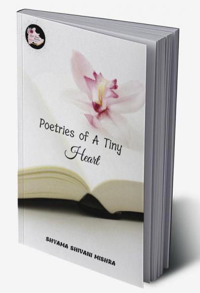 Poetries of A Tiny Heart