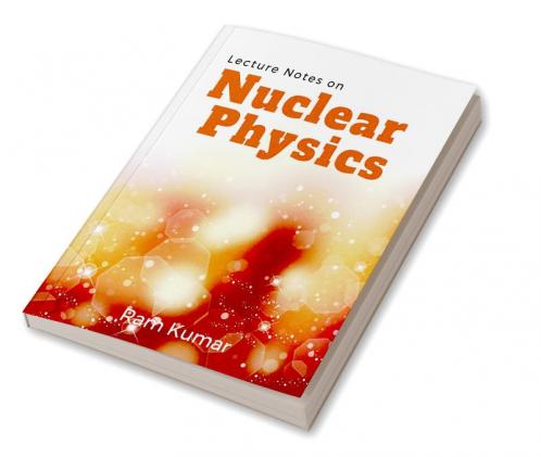 Lecture Notes on Nuclear Physics