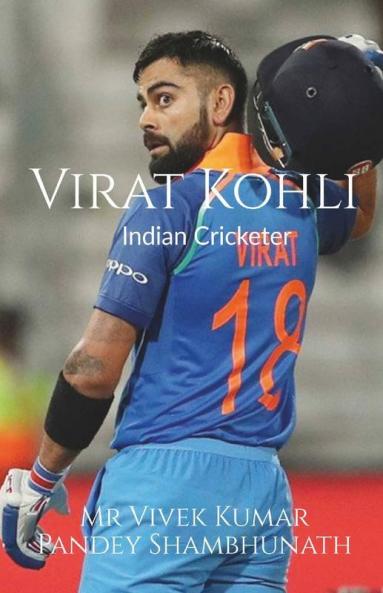 Virat Kohli Indian Cricketer