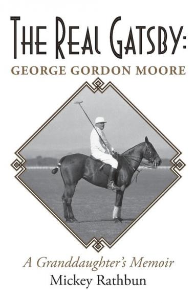 The Real Gatsby George Gordon Moore