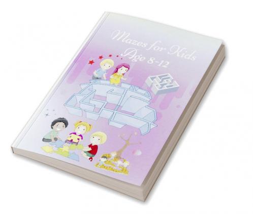 Mazes for Kids age 8-12 : Activity Book for Children |Workbook with Games Puzzles and Problem Solving |Cute Cover design
