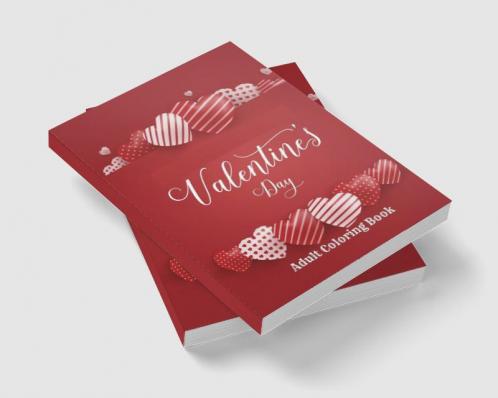 Valentine's Day Adult Coloring Book : Valentine's Day Coloring Book For Adults and young Teens & An adult coloring book featuring romance