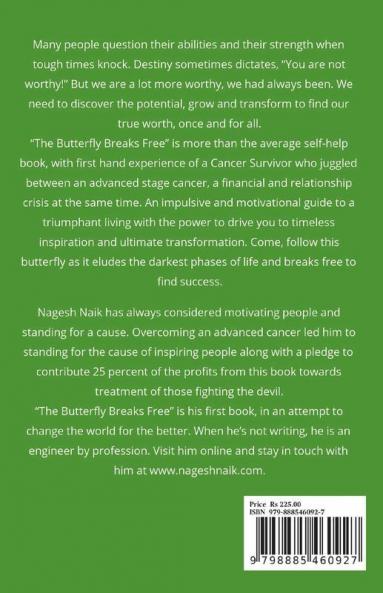 The Butterfly Breaks Free: A Bulletproof Transformation Journey Of A Cancer Survivor