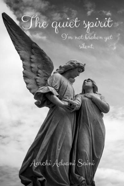 The Quiet Spirit : I'm not broken yet silent.