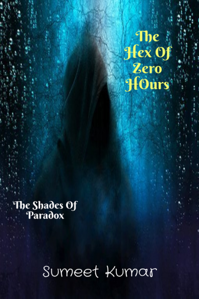 The Hex Of Zero Hours : The Shades Of Paradox