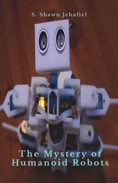 The Mystery Of Humanoid Robots