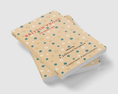 BRITISH PROSE : THE MODERN AGE