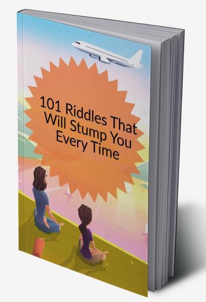 101 Riddles That Will Stump You Every Time