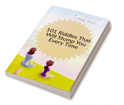 101 Riddles That Will Stump You Every Time