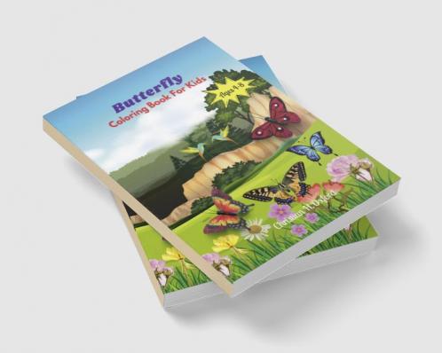 Butterfly Coloring Book For Kids Ages 4-8 : Fun Coloring Pages For Toddlers and Little Kids Ages 4 7 & 8.