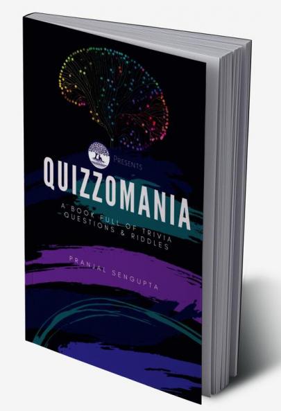 Quizzomania : A Book Full of Trivia Questions and Riddles