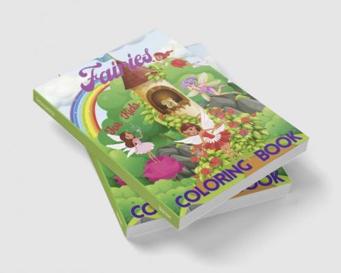 Fairies Coloring Book for Kids : With Magical Fantasy Fairy Tale Pictures Adorable Cute And Unique Coloring Pages for Girls