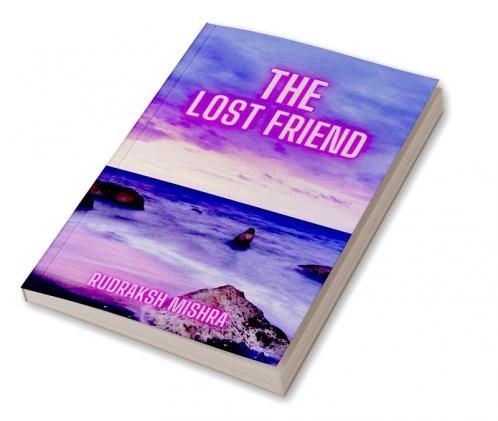 THE LOST FRIEND
