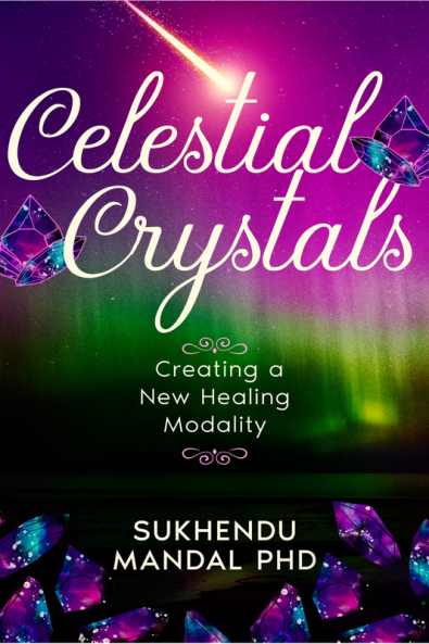 Celestial Crystals : Creating a New Healing Modality