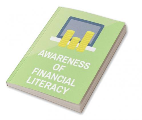 AWARENESS OF FINANCIAL LITERACY