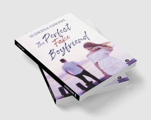The Perfect Fake Boyfriend : A feel-good romance novella