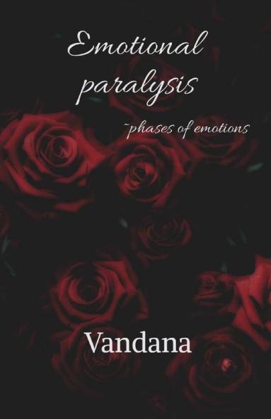 Emotional Paralysis : Phases Of Emotions