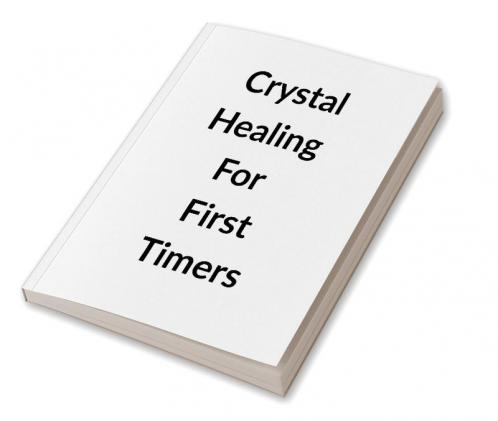 Crystal Healing for First Timers