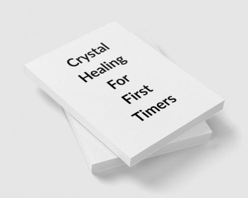 Crystal Healing for First Timers