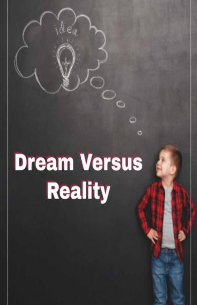 Dream Versus Reality