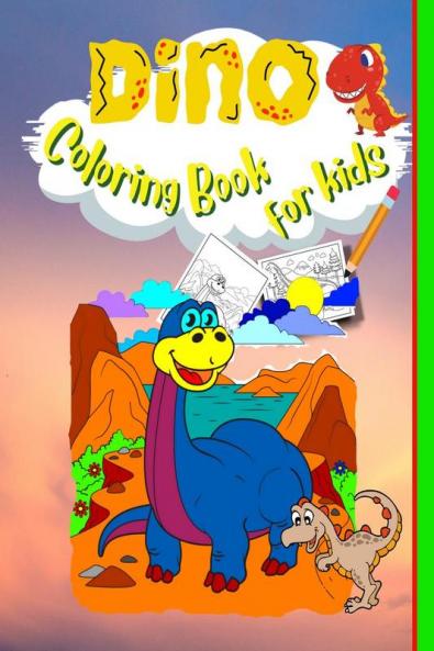Dino Coloring Book for Kids : Coloring Book for Boys & Girls with 20 Adorable Dinosaur Pages for Toddlers & Kids to Color