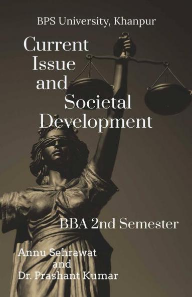 Current Issue And Societal Development: For Bba (3Rd Semester) Of Bhagat Phool Singh Women'S University Khanpur