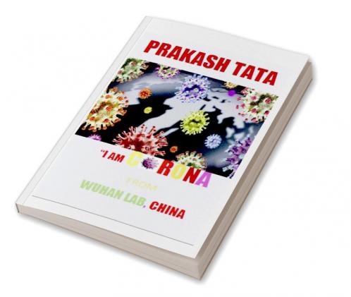 I AM CORONA FROM WUHAN LAB CHINA