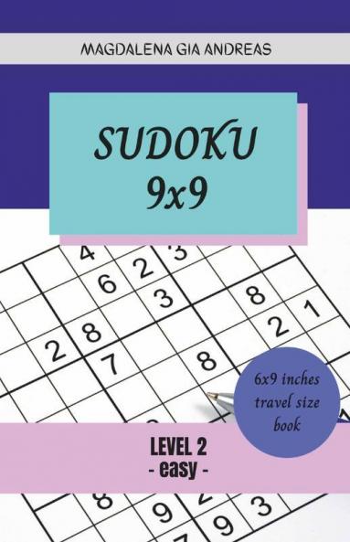 Sudoku 9X9 - Level 2 : 200 Easy Sudoku For Beginners With Solutions - Small Size Travel Book