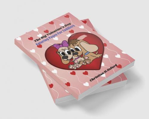 The Big Valentine's Day Coloring Pages For Toddlers : The big valentine day coloring book for toddlers 2-4 years animal cute&Easy valentine day coloring book for toddlers.