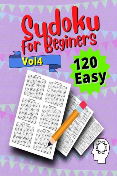 120 Easy Sudoku for Beginners Vol 4 : Vol 4