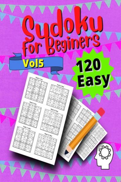 120 Easy Sudoku for Beginners Vol 5 : Vol 5