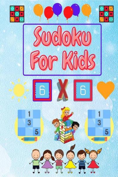 Sudoku For Kids: Easy Sudoku Puzzles For Kids And Beginners 6X6 With Solutions | Activity Book For Kids
