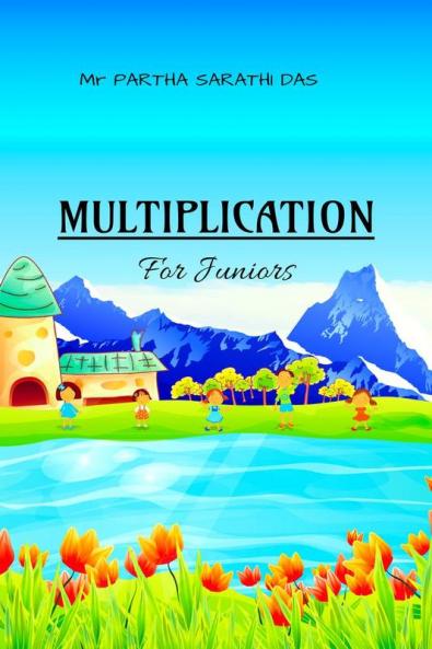MULTIPLICATION : FOR JUNIORS
