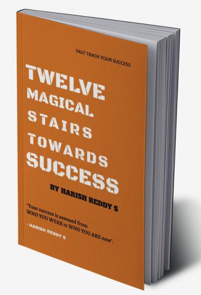TWELVE MAGICAL STAIRS TOWARDS SUCCESS