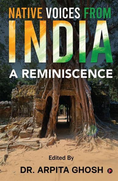 Native Voices From India : A Reminiscence
