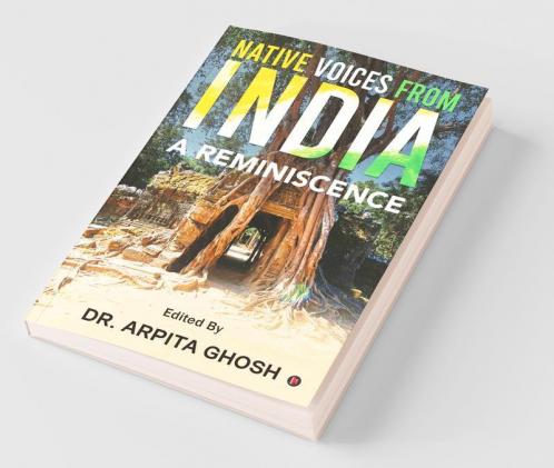 Native Voices From India : A Reminiscence