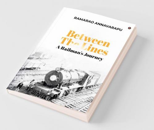 Between The Lines : A Railman'S Journey