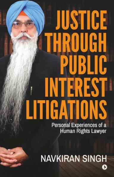 Justice Through Public Interest Litigations : -