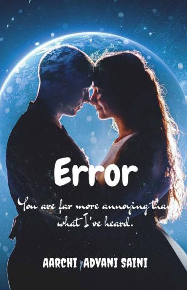 Error: You Are Far More Annoying Than What I'Ve Heard.