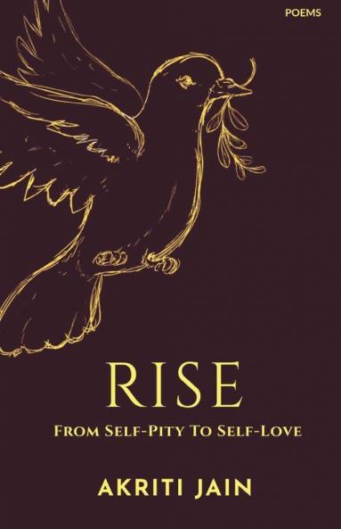 Rise: From Self-Pity To Self-Love